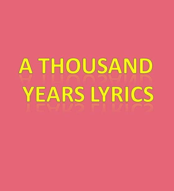 A Thousand Years Lyrics